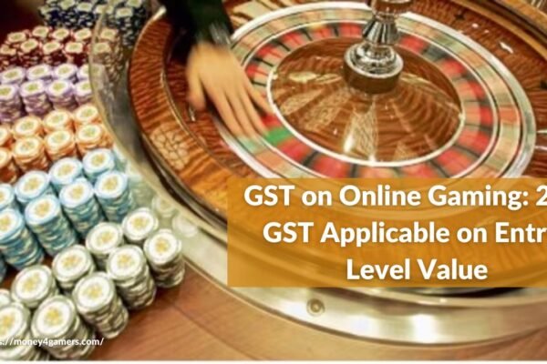 GST on Online Gaming: 28% GST Applicable on Entry-Level Value