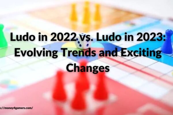 Ludo in 2022 vs. Ludo in 2023: Evolving Trends and Exciting Changes
